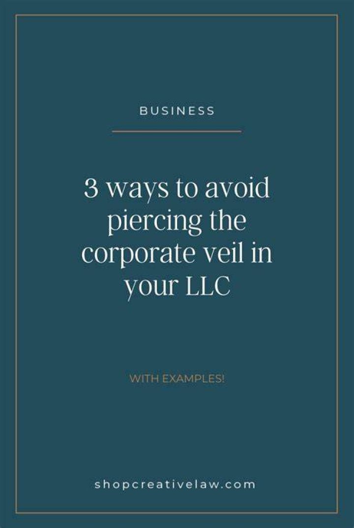 How do you avoid piercing the corporate veil LLC?