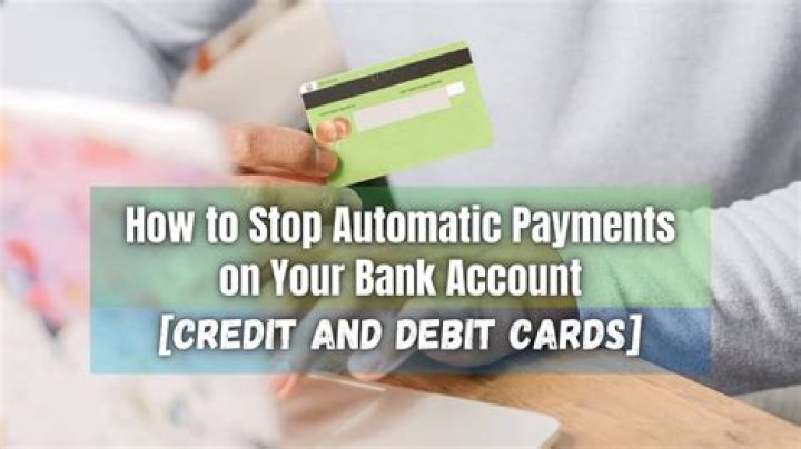 Will closing a bank account stop automatic payments?